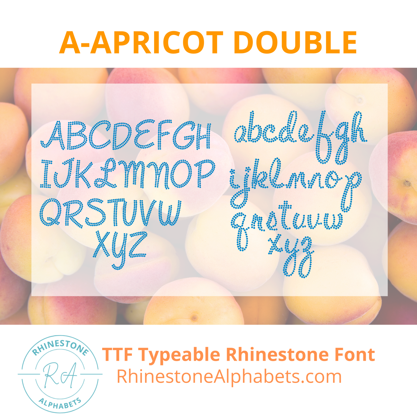 A-Apricot Double: Cricut Sized TTF/OTF Rhinestone Font