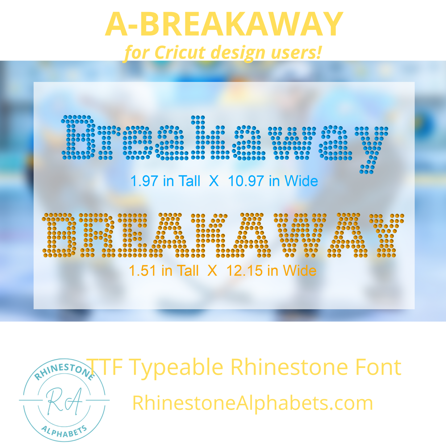 A-Breakaway: Cricut Sized TTF/Otf Rhinestone Font