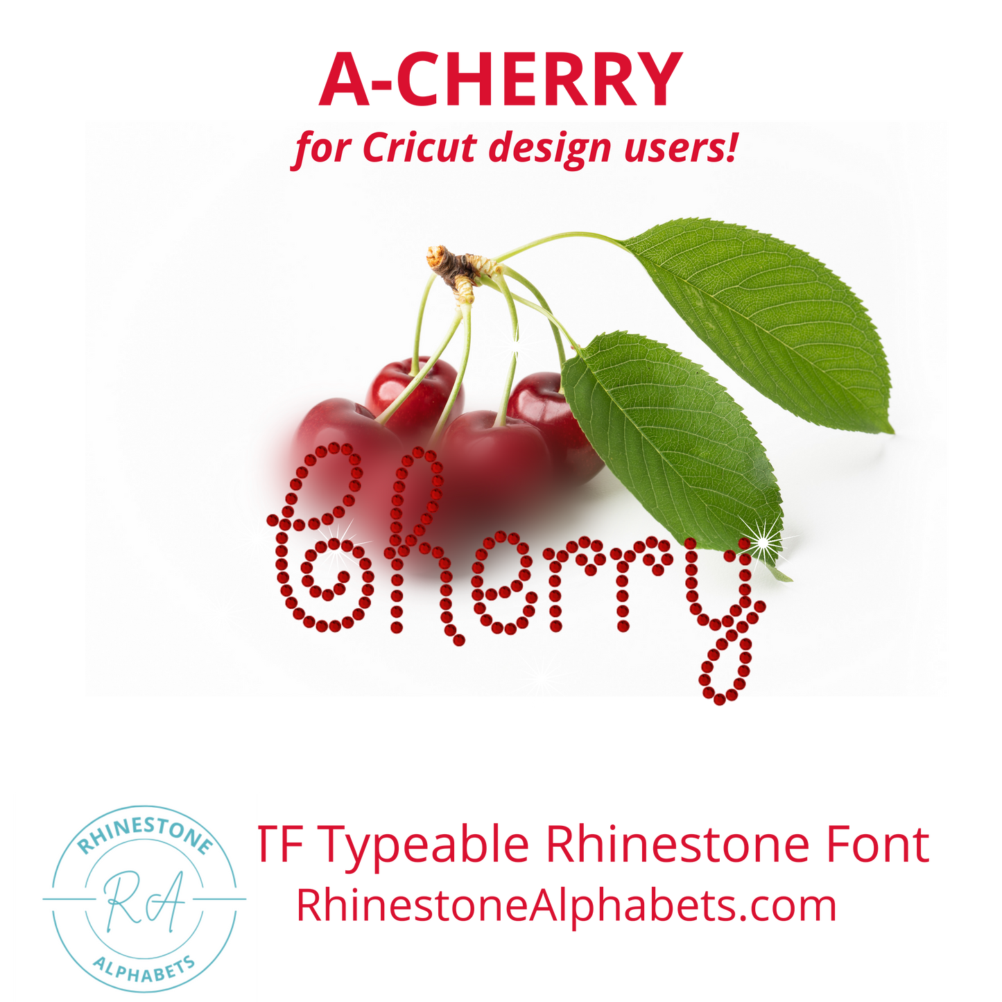 A-Cherry: Cricut Sized TTF /Otf Rhinestone Font