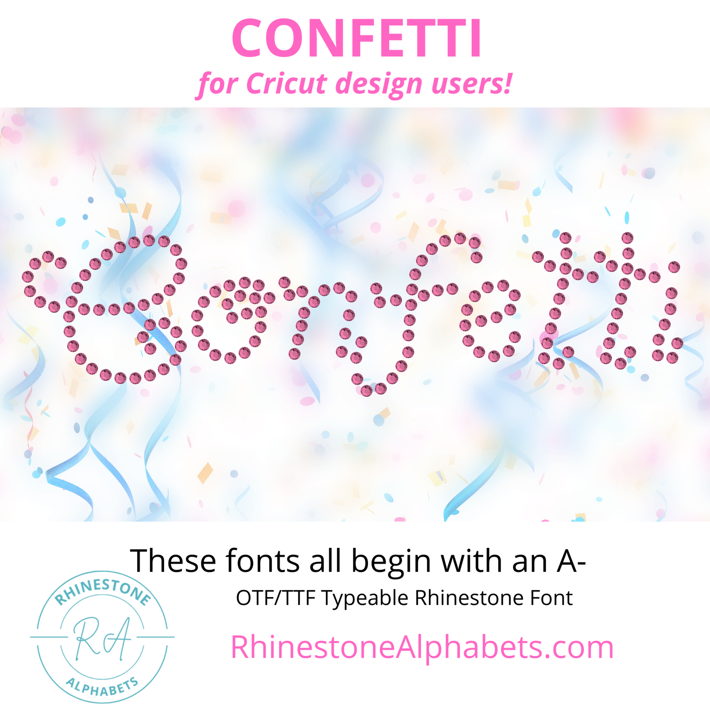 A-Confetti : Cricut Sized TTF/OTF Rhinestone Font