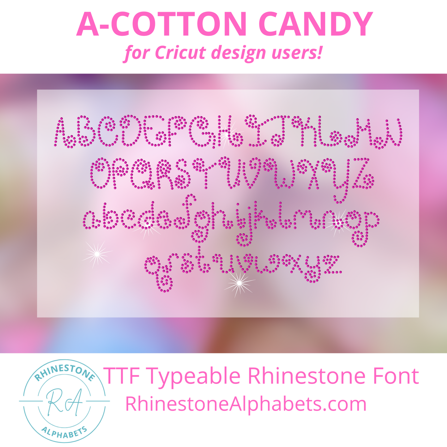 A-CottonCandy: Cricut Sized TTF/OTF Rhinestone Font