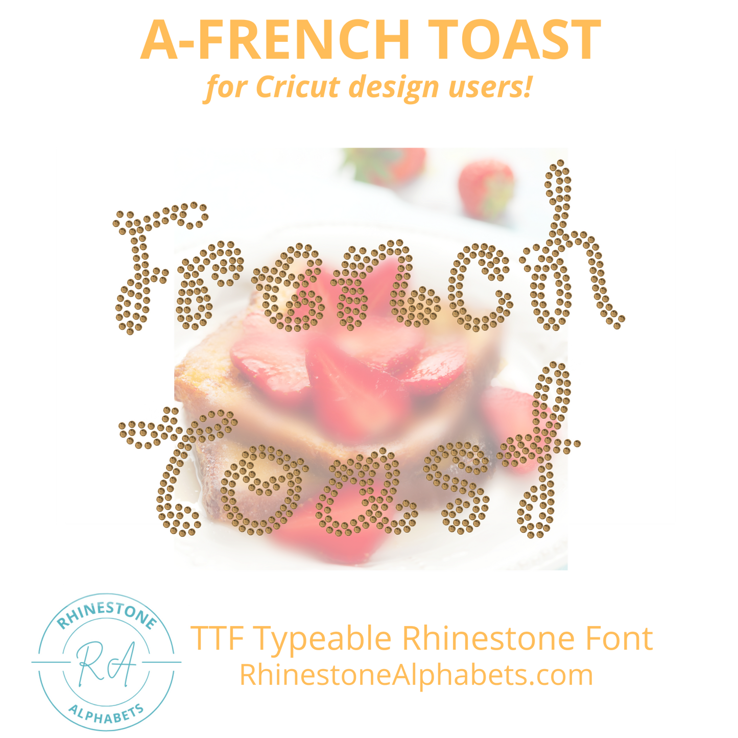 A-FrenchToast: Cricut Sized TTF/OTF Rhinestone Font