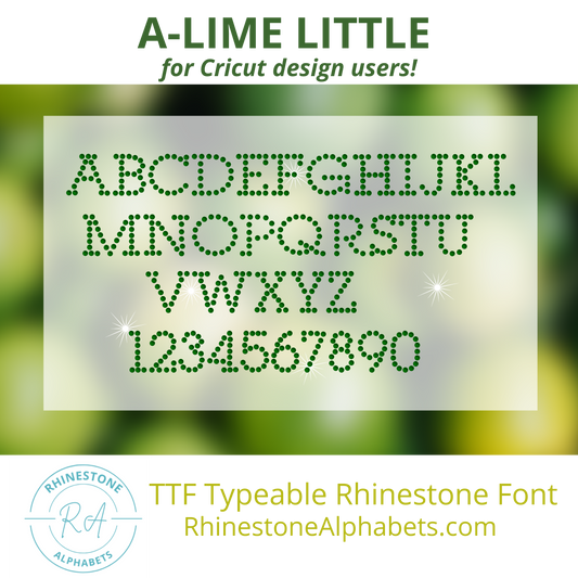 A-LimeLittle : Cricut Sized TTF/OTF Rhinestone Font