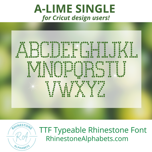 A-LimeSingle: Cricut Sized TTF/OTF Rhinestone Font