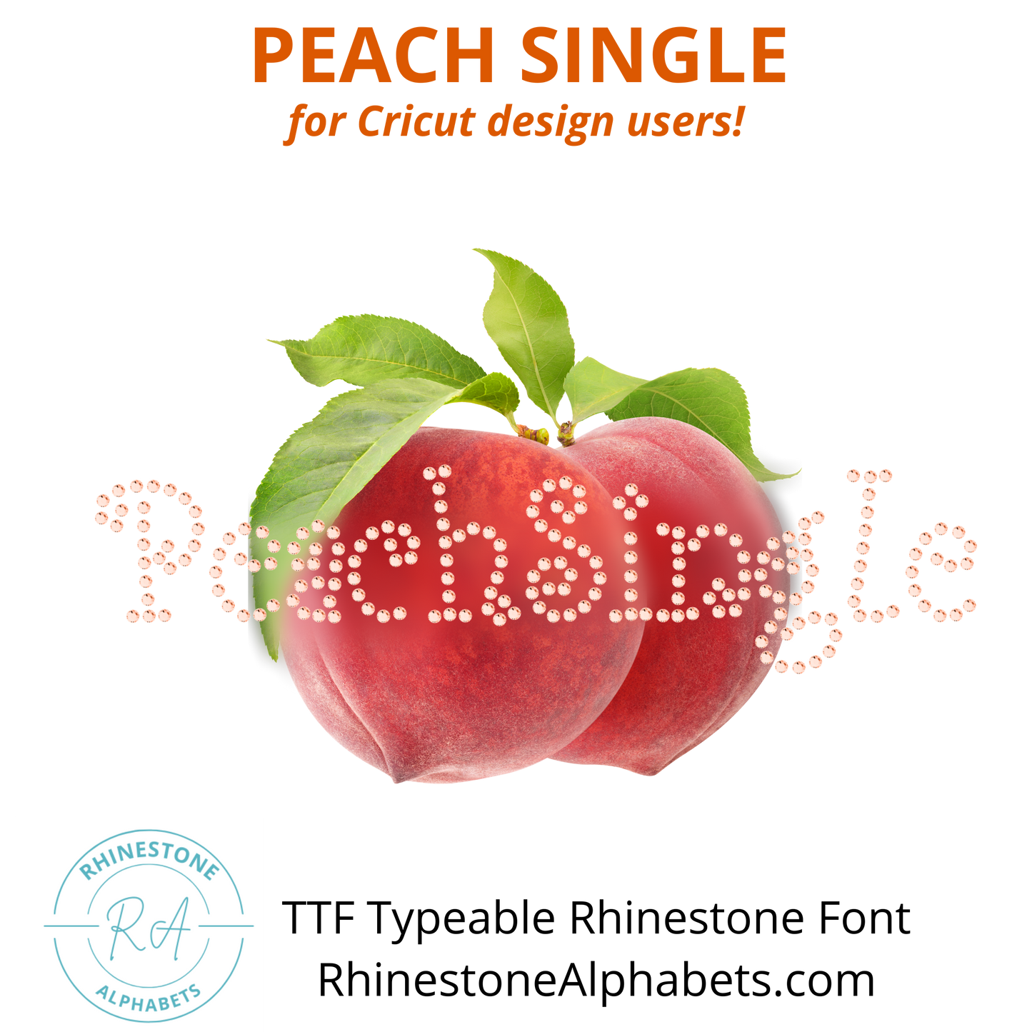 A-Peach Single : Cricut Sized TTF/OTF Rhinestone Font