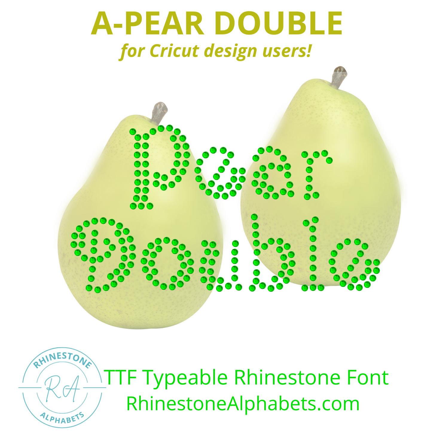 A-PearDouble : Cricut Sized TTF/OTF Rhinestone Font