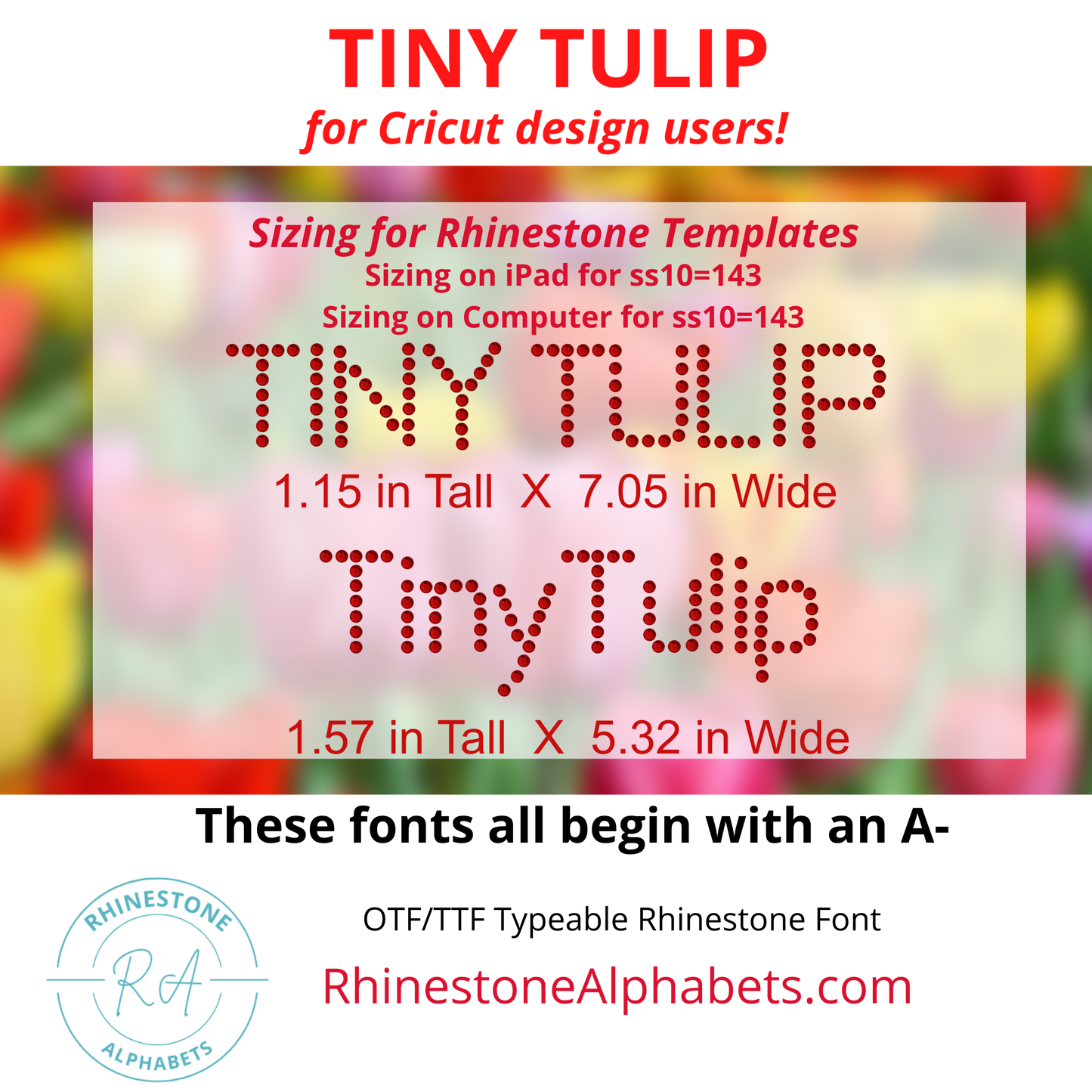 A- Tiny Tulip Cricut Sized TTF/OTF Rhinestone Font