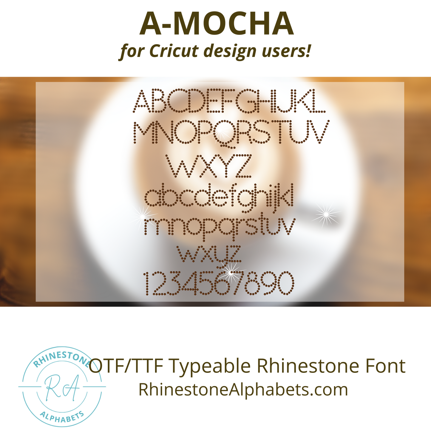 A-Mocha: Cricut Sized TTF/OTF Rhinestone Font