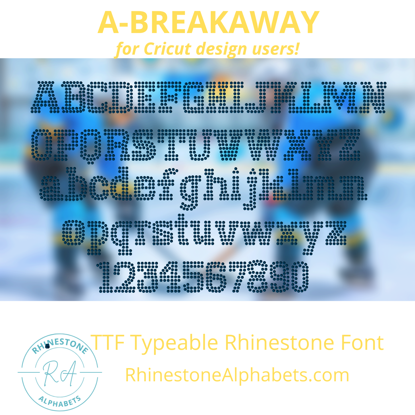 A-Breakaway:   Cricut Sized TTF/Otf Rhinestone Font