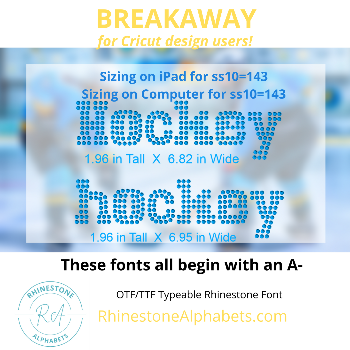 A-Breakaway:   Cricut Sized TTF/Otf Rhinestone Font