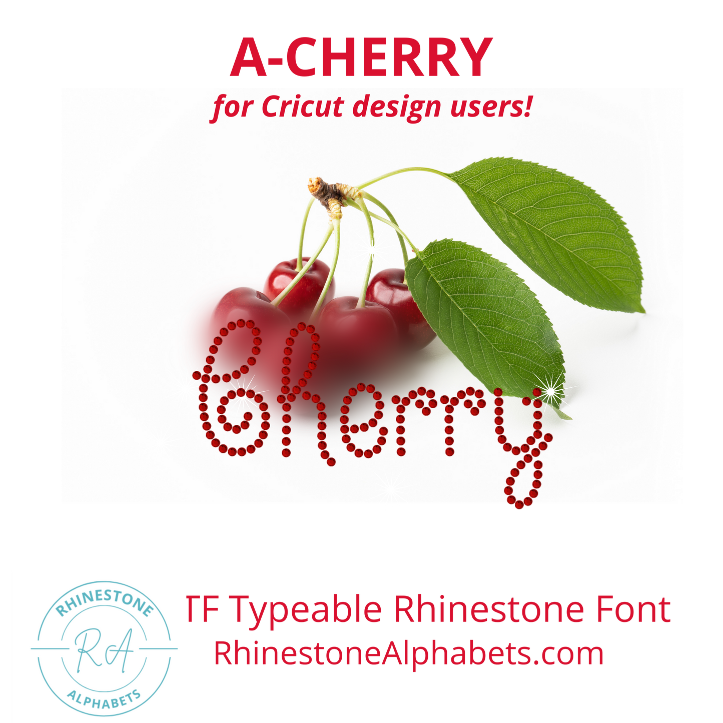 A-Cherry:   Cricut Sized TTF /Otf Rhinestone Font