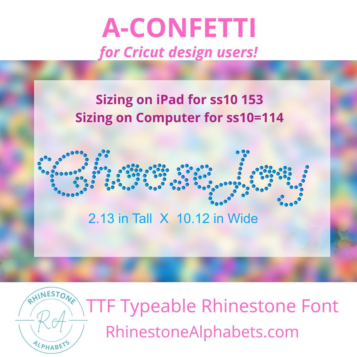 A-Confetti :  Cricut Sized TTF/OTF Rhinestone Font