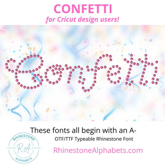 A-Confetti :  Cricut Sized TTF/OTF Rhinestone Font