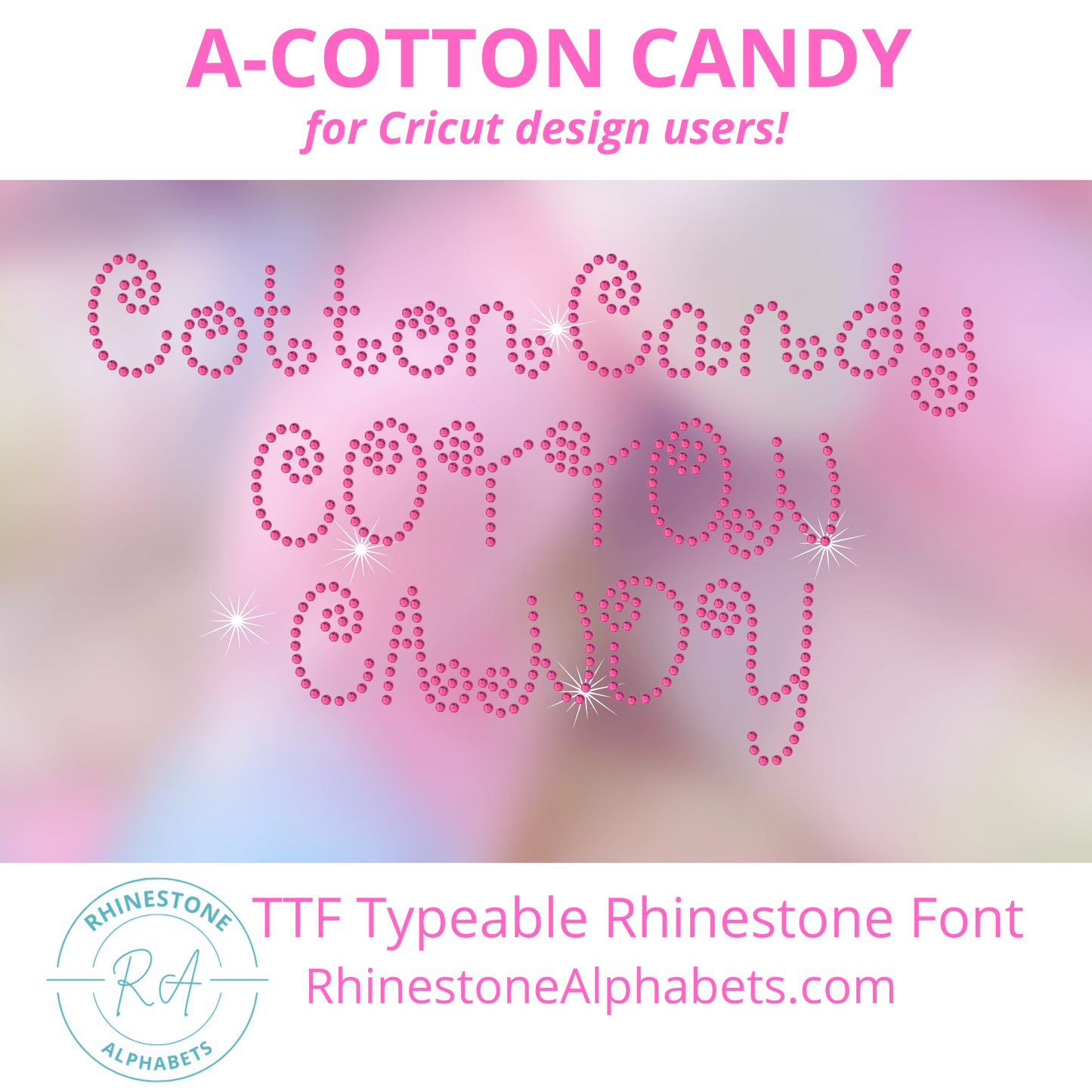A-CottonCandy:   Cricut Sized TTF/OTF Rhinestone Font