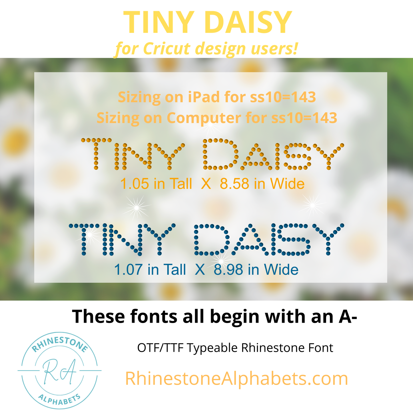 A-Tiny Daisy  Cricut Sized TTF/OTF Rhinestone Font