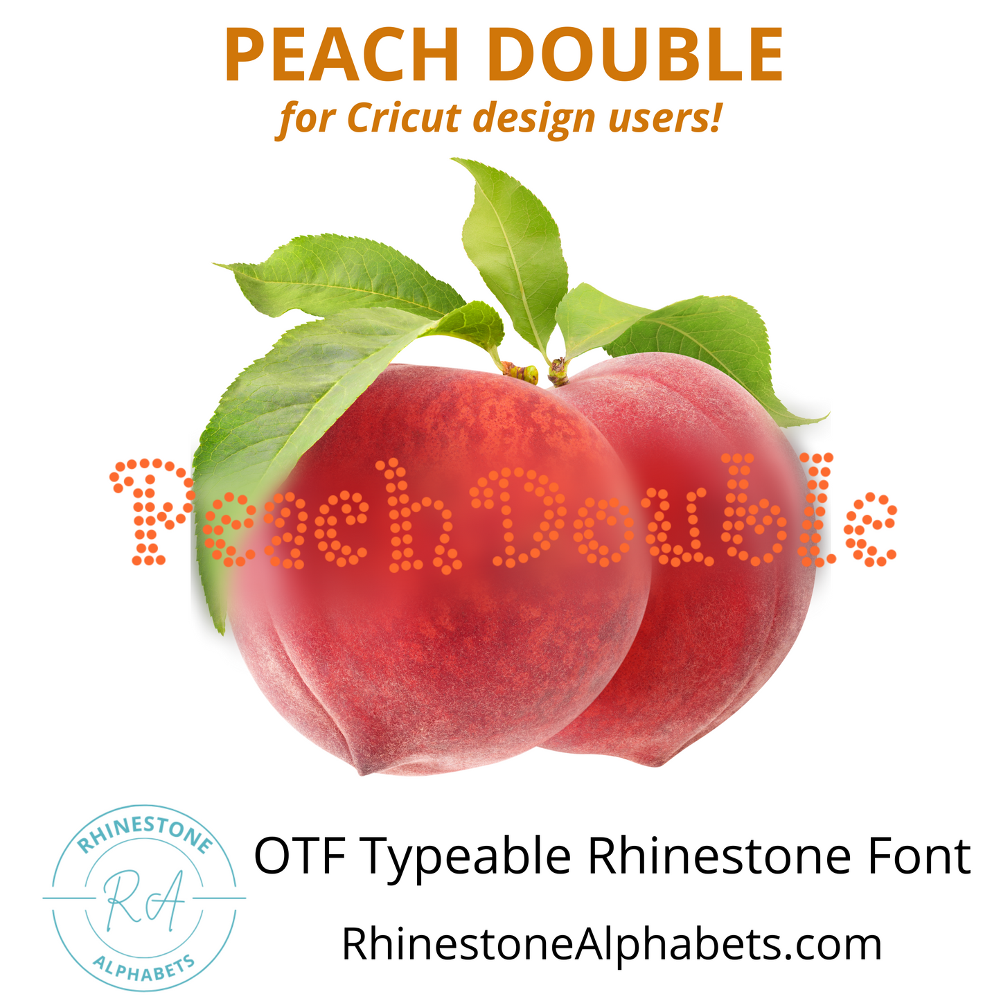 PeachDouble:    Cricut Sized OTF Font - RhinestoneAlphabets